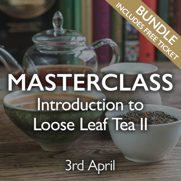 Tea Masterclass - Introduction to Loose Leaf Tea II Bundle