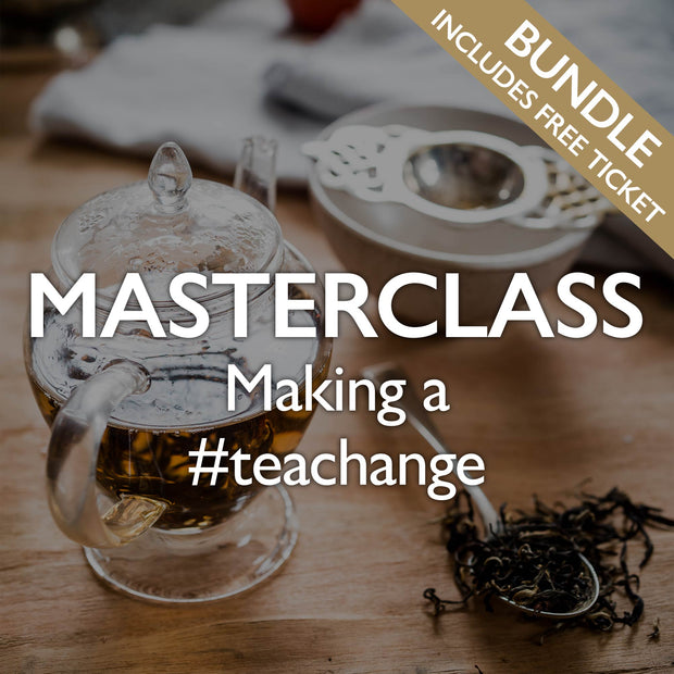 Tea Masterclass - Making a #teachange Bundle